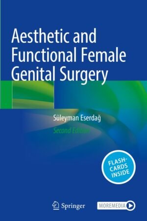 Aesthetic and Functional Female Genital Surgery 2nd Edition