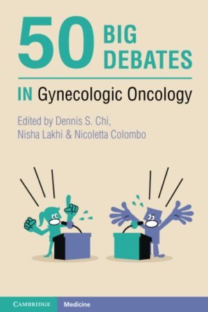 50 Big Debates in Gynecologic Oncology PDF
