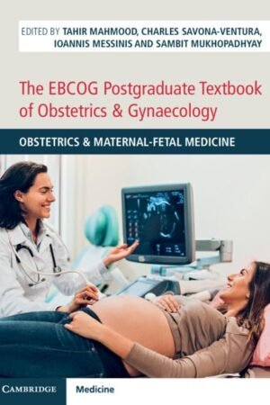 The EBCOG Postgraduate Textbook of Obstetrics & Gynaecology