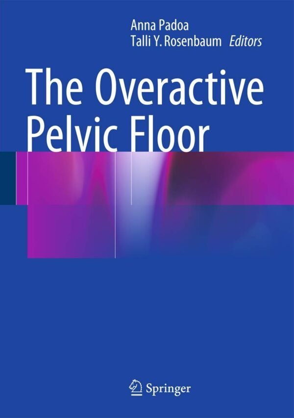 The Overactive Pelvic Floor PDF
