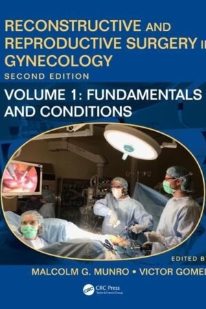 Reconstructive and Reproductive Surgery in Gynecology, Second Edition - Volume 1