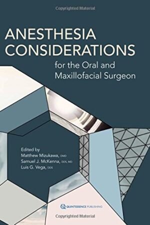 Anesthesia Considerations for the Oral and Maxillofacial Surgeon