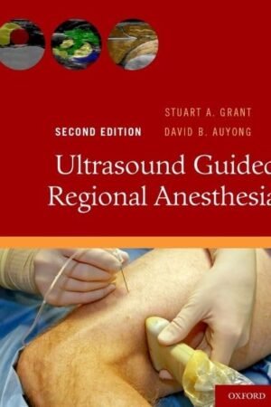 Ultrasound Guided Regional Anesthesia 2nd Edition