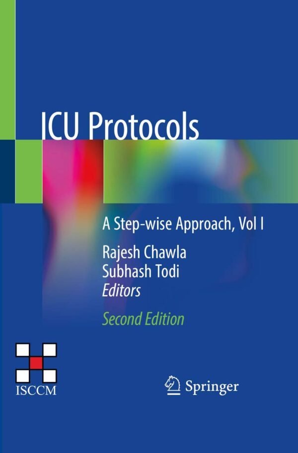 ICU Protocols: A Step-wise Approach, Vol I - 2nd Edition