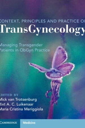 Context, Principles, and Practice of Transgynecology