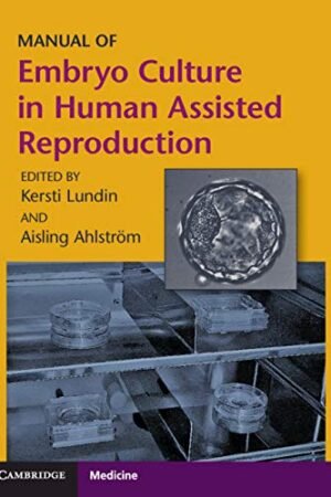 Manual of Embryo Culture in Human Assisted Reproduction