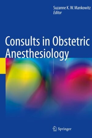 Consults in Obstetric Anesthesiology