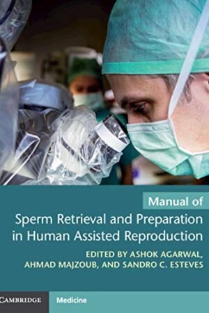 Manual of Sperm Retrieval and Preparation in Human Assisted Reproduction