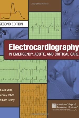 Electrocardiography in Emergency, Acute, and Critical Care 2nd Edition