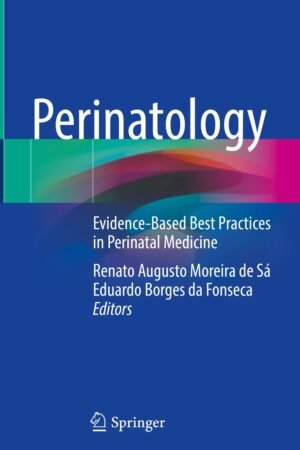 Perinatology: Evidence-Based Best Practices in Perinatal Medicine