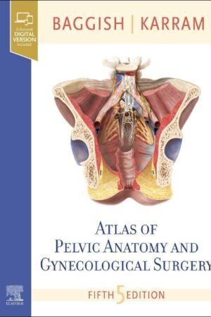 Atlas of Pelvic Anatomy and Gynecologic Surgery 5th Edition PDF + Videos