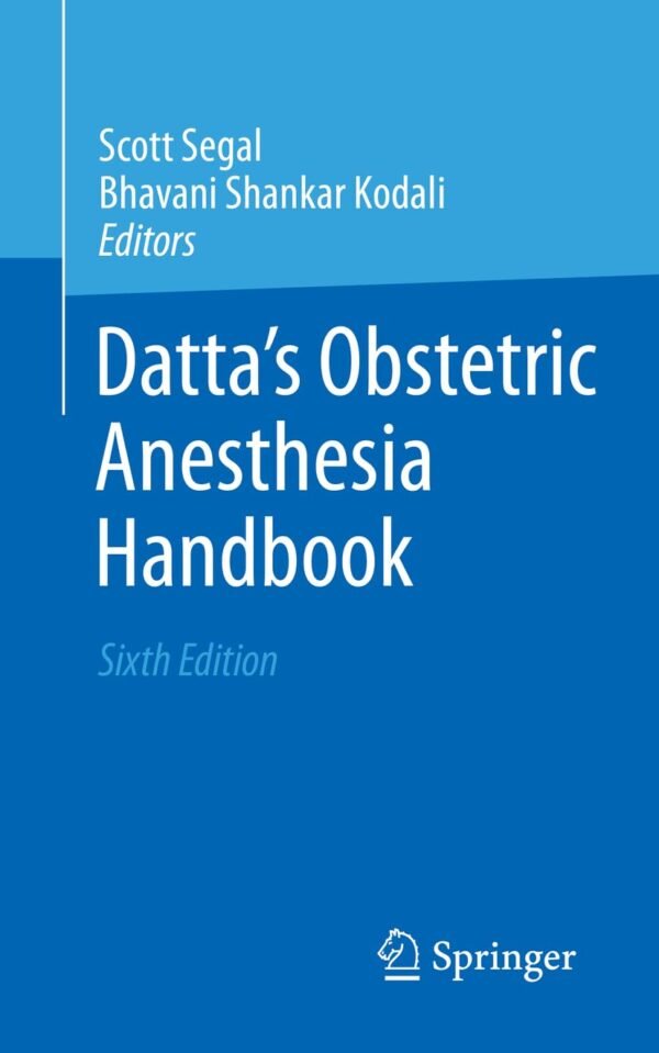Datta's Obstetric Anesthesia Handbook Sixth Edition