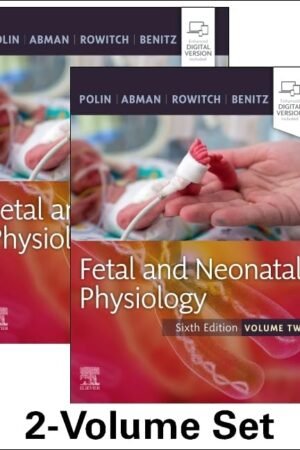 Fetal and Neonatal Physiology, 2-Volume Set 6th Edition