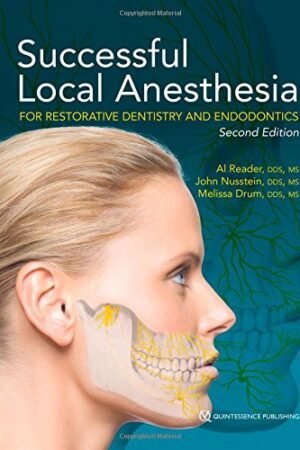 Successful Local Anesthesia for Restorative Dentistry and Endodontics, 2nd Edition
