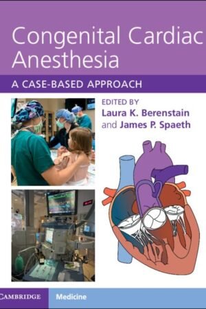 Congenital Cardiac Anesthesia: A Case-based Approach