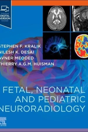 Fetal, Neonatal and Pediatric Neuroradiology