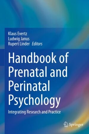 Handbook of Prenatal and Perinatal Psychology PDF