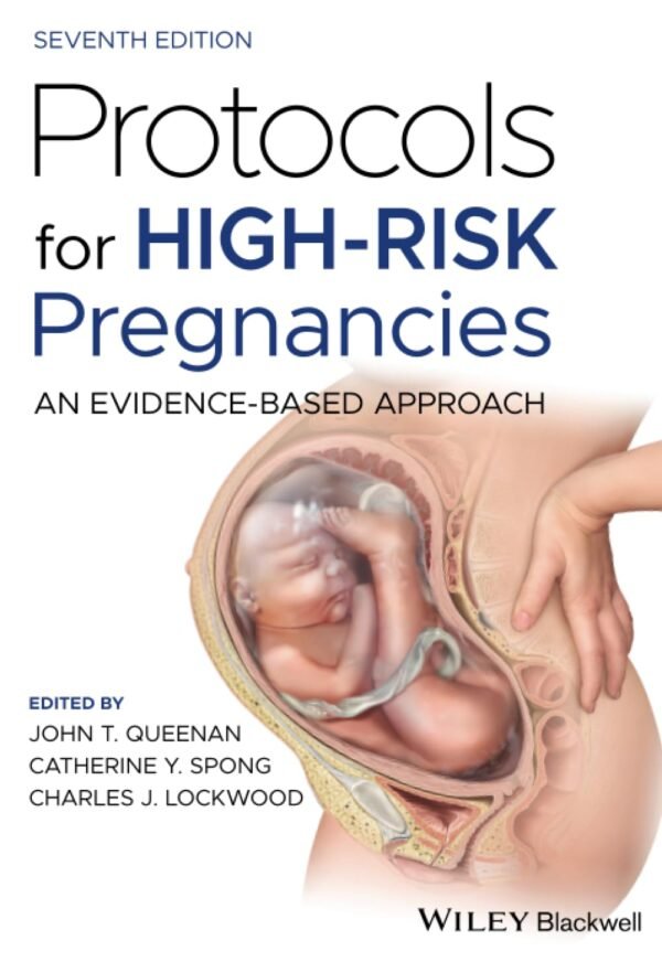 Protocols for High-Risk Pregnancies: An Evidence-Based Approach 7th Edition