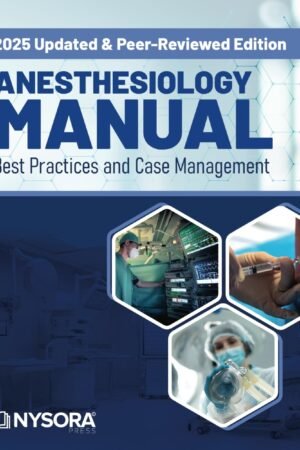 Anesthesiology Manual: Best Practices and Case Management PDF
