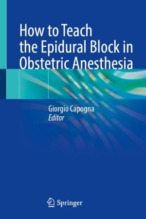 How to Teach the Epidural Block in Obstetric Anesthesia
