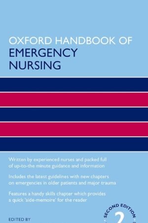 Oxford Handbook of Emergency Nursing 2nd Edition