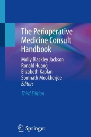 The Perioperative Medicine Consult Handbook Third Edition