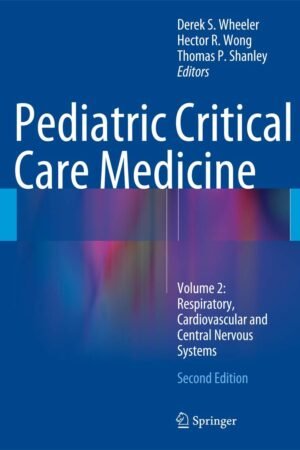 Pediatric Critical Care Medicine Volume 2