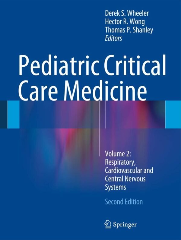 Pediatric Critical Care Medicine Volume 2