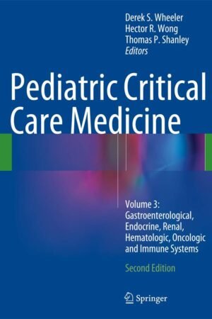 Pediatric Critical Care Medicine Volume 3