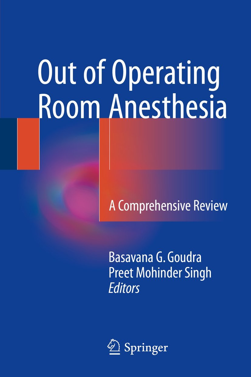 Out of Operating Room Anesthesia: A Comprehensive Review