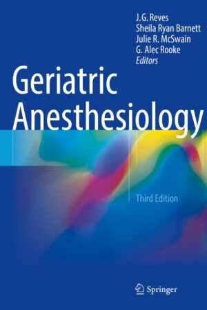 Geriatric Anesthesiology 3rd Edition