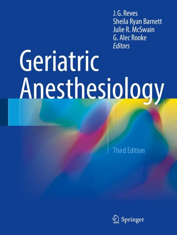 Geriatric Anesthesiology 3rd Edition