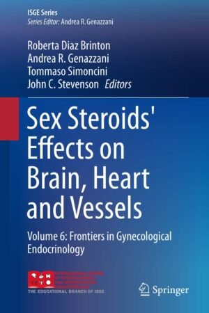 Sex Steroids' Effects on Brain, Heart and Vessels: Volume 6