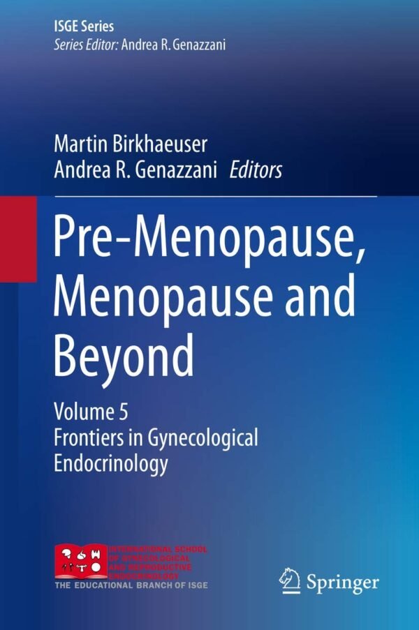 Pre-Menopause, Menopause and Beyond: Volume 5