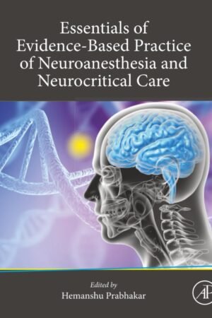 Essentials of Evidence-Based Practice of Neuroanesthesia and Neurocritical Care