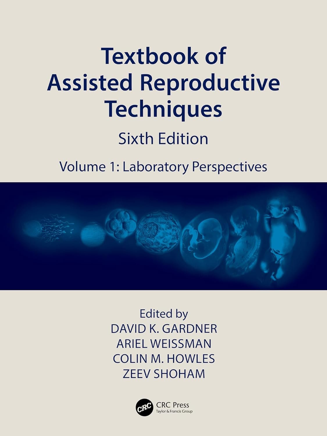 Textbook of Assisted Reproductive Techniques, Volume 1 - 6th Edition