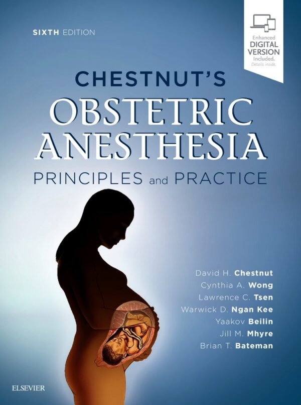 Chestnut's Obstetric Anesthesia - 6th Edition