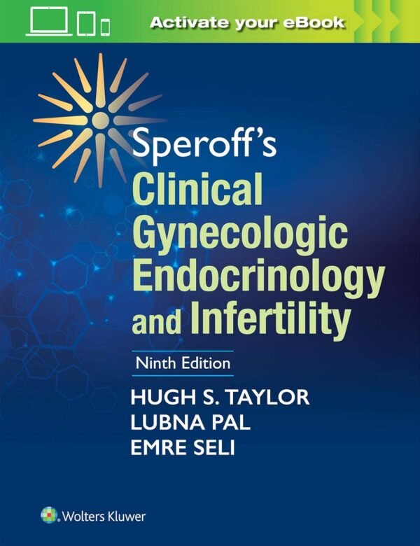 Speroff's Clinical Gynecologic Endocrinology and Infertility 9th Edition