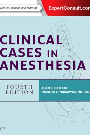 Clinical Cases in Anesthesia 4th Edition