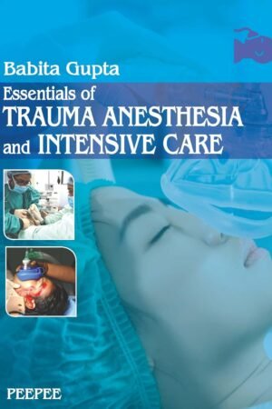 ssentials of Trauma Anesthesia and Intensive Care