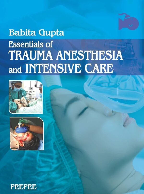 ssentials of Trauma Anesthesia and Intensive Care