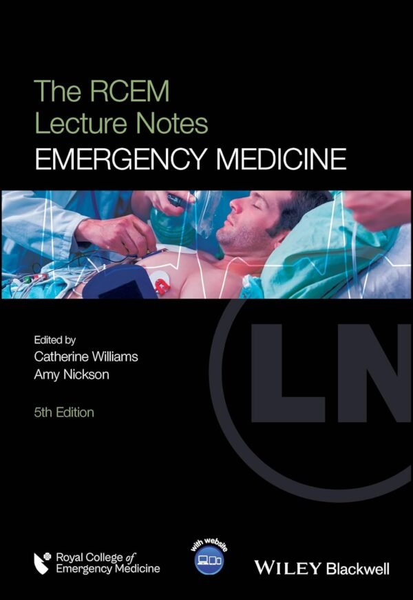 The RCEM Lecture Notes: Emergency Medicine 5th Edition