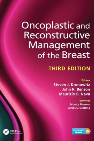 Oncoplastic and Reconstructive Management of the Breast 3rd Edition