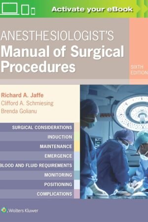 Anesthesiologist's Manual of Surgical Procedures 6th Edition