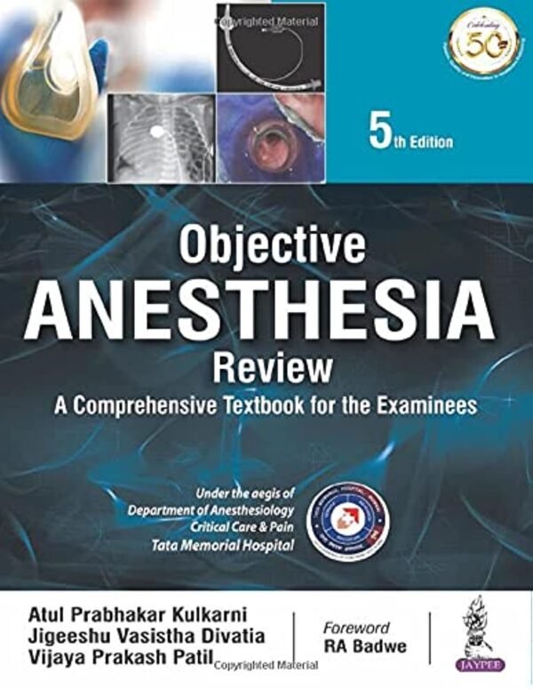 Objective Anesthesia Review: A Comprehensive Textbook for the Examine - 5E