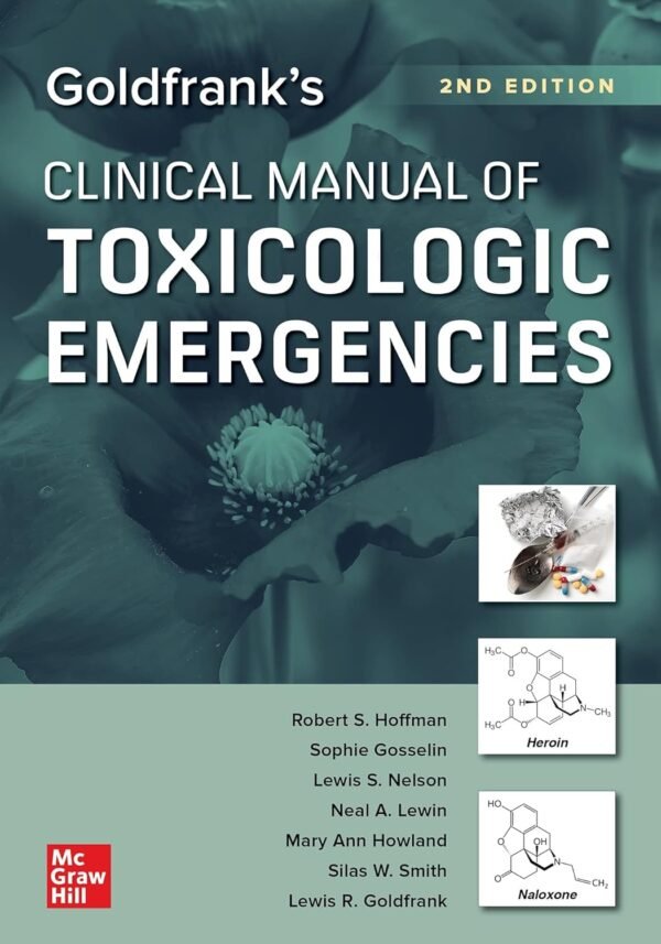 Goldfrank's Clinical Manual of Toxicologic Emergencies 2nd Edition
