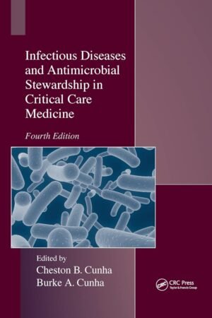 Infectious Diseases and Antimicrobial Stewardship in Critical Care Medicine 4th Edition