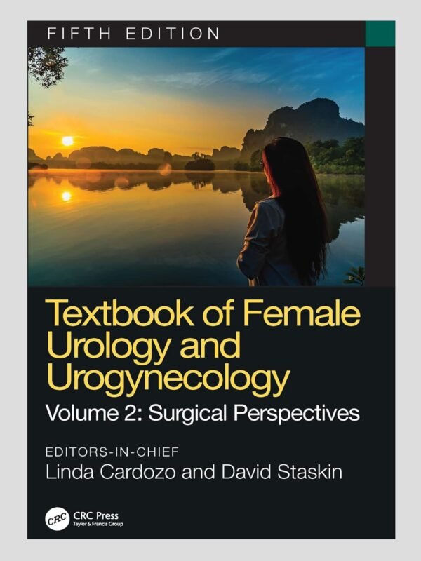 Textbook of Female Urology and Urogynecology 5th Edition - Volume 2