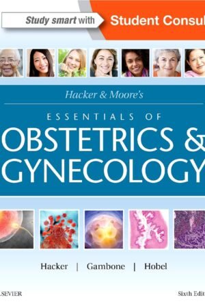 Hacker and Moore's Essentials of Obstetrics and Gynecology PDF
