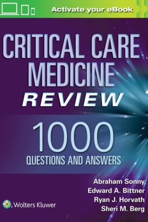 Critical Care Medicine Review: 1000 Questions and Answers